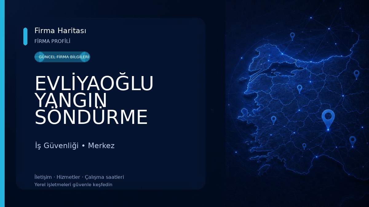 EVLİYAOĞLU YANGIN SÖNDÜRME SİSTEMLERİ VE İŞ GÜVENLİĞİ İş Güvenliği