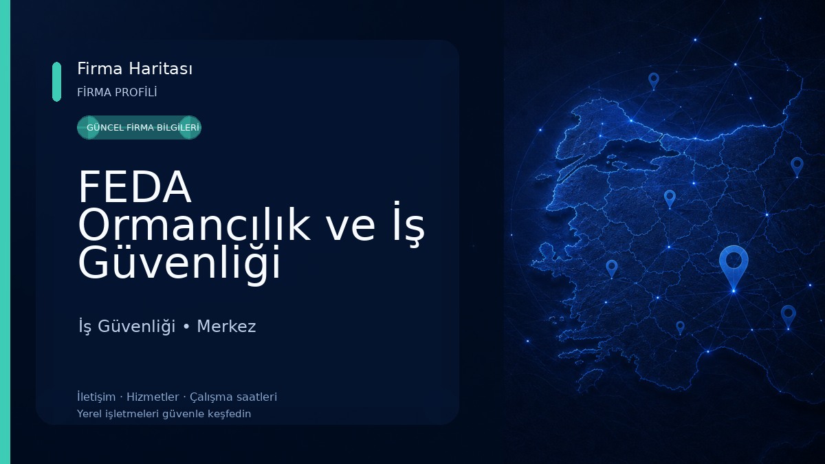 FEDA Ormancılık ve İş Güvenliği Uzmanlığı Bürosu İş Güvenliği