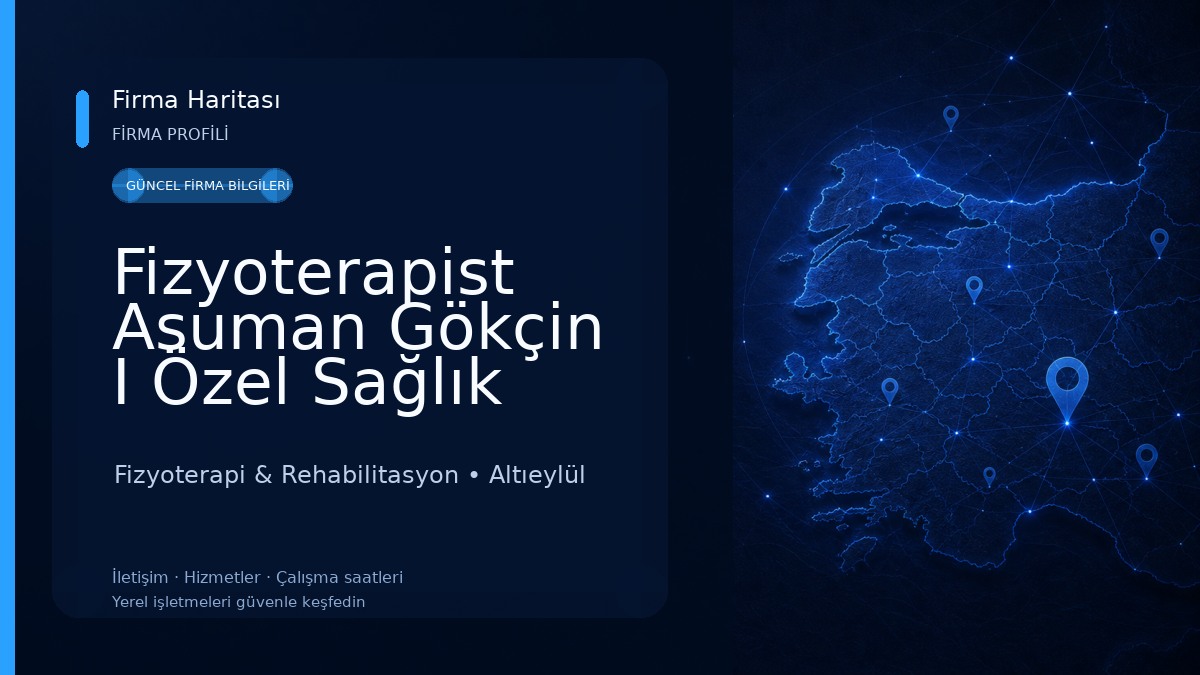 Fizyoterapist Asuman Gökçin I Özel Sağlık Meslek Hizmet Birimi 