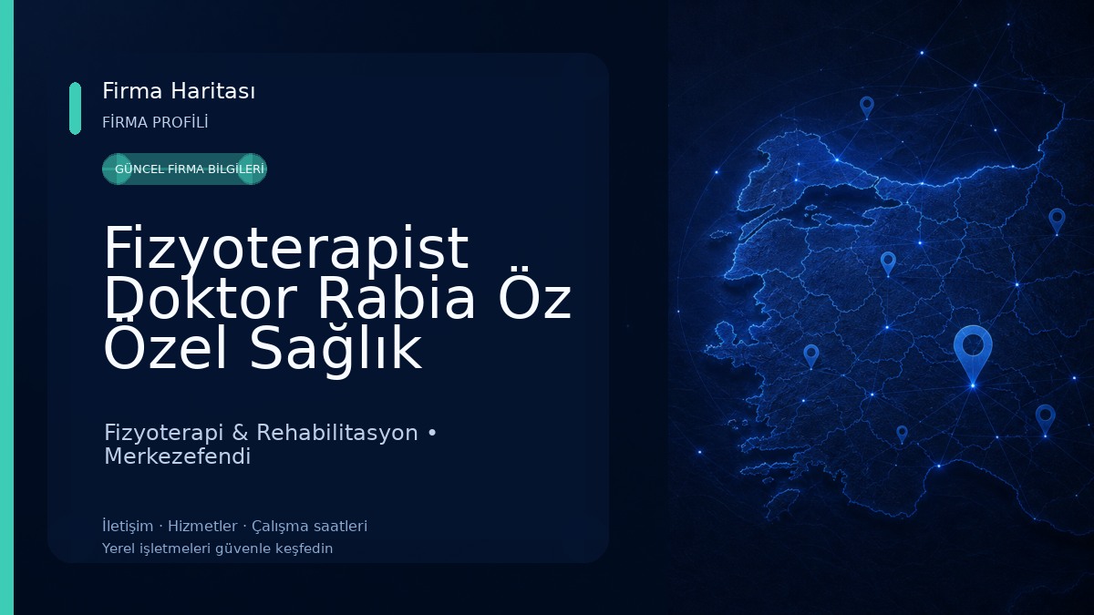 Fizyoterapist Doktor Rabia Öz Özel Sağlık Meslek Hizmet Birimi Fizyoterapi & Rehabilitasyon