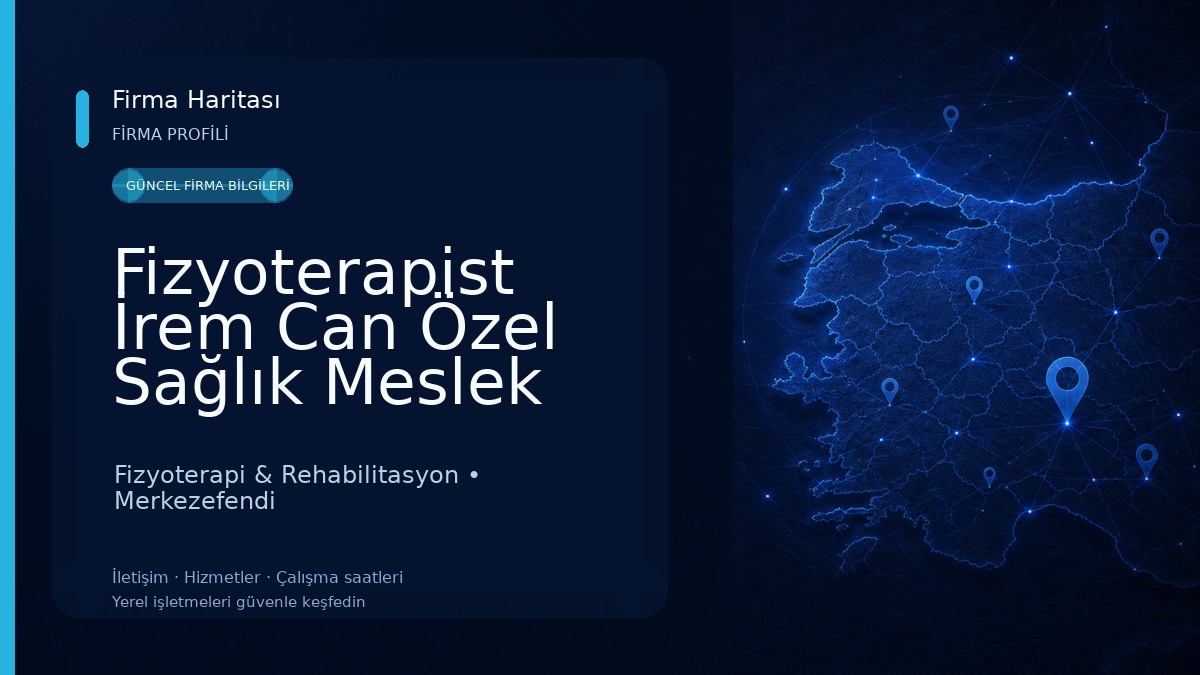 Fizyoterapist İrem Can Özel Sağlık Meslek Hizmet Birimi Fizyoterapi & Rehabilitasyon