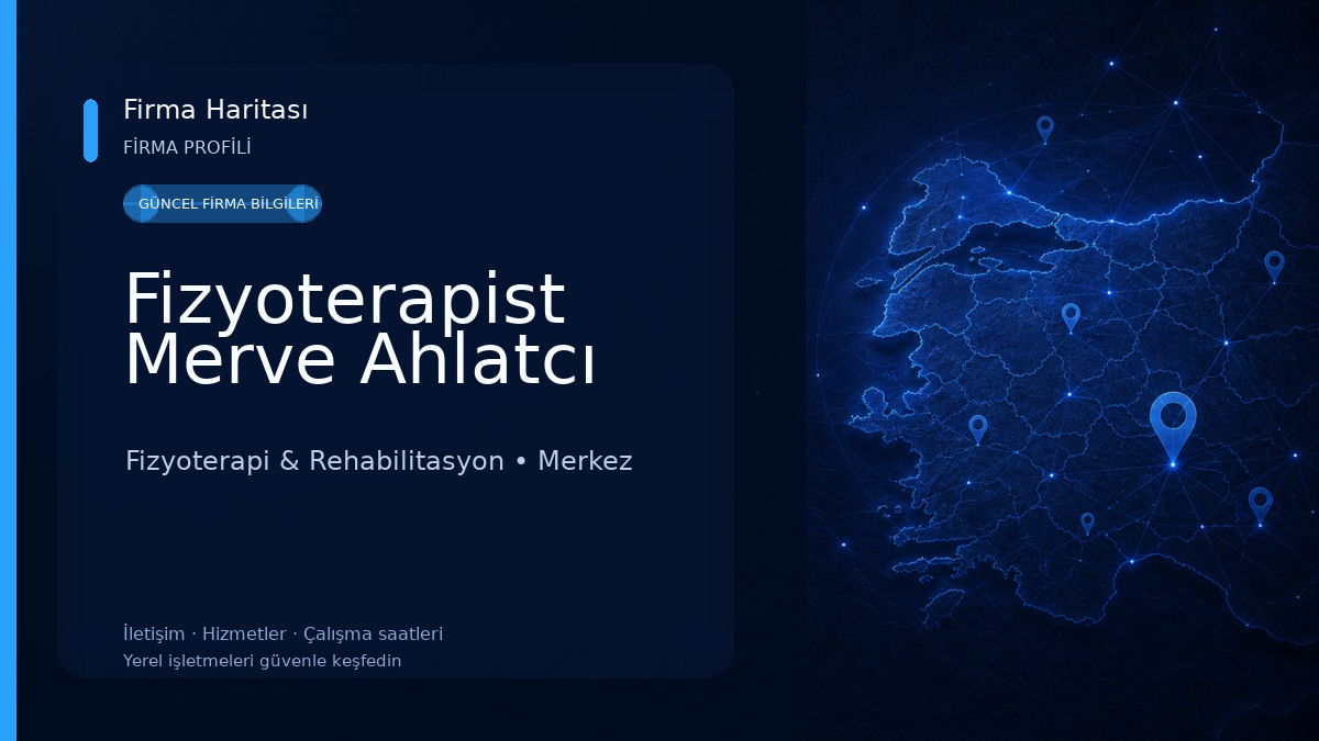 Fizyoterapist Merve Ahlatcı Fizyoterapi & Rehabilitasyon