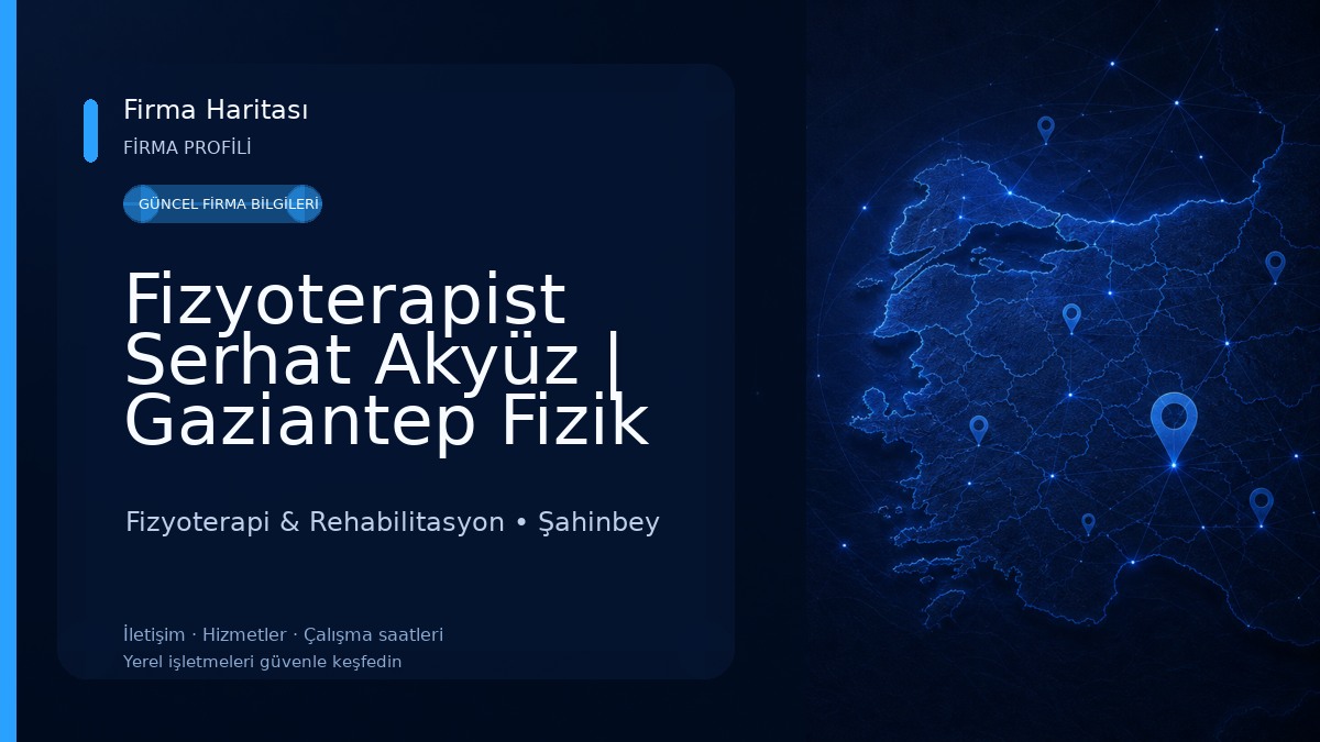 Fizyoterapist Serhat Akyüz | Gaziantep Fizik Tedavi | Gaziantep Fizyoterapist Fizyoterapi & Rehabilitasyon