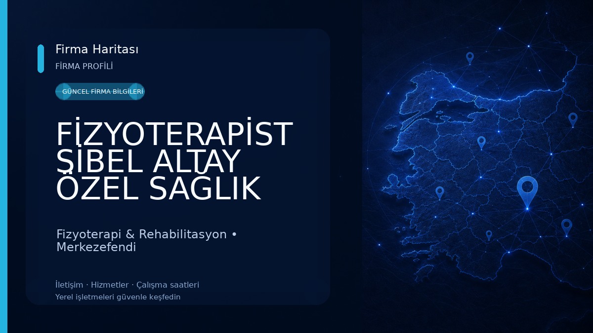 FİZYOTERAPİST SİBEL ALTAY ÖZEL SAĞLIK MESLEK HİZMET BİRİMİ Fizyoterapi & Rehabilitasyon