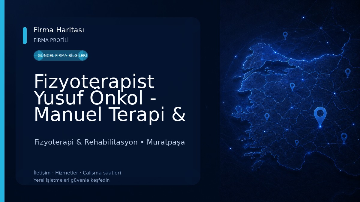 Fizyoterapist Yusuf Önkol - Manuel Terapi & Fizyoterapi 