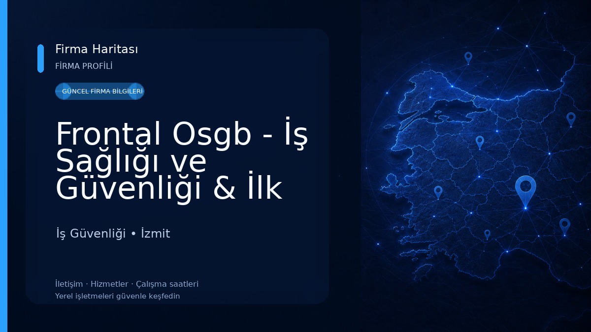 Frontal Osgb - İş Sağlığı ve Güvenliği & İlk Yardım Eğitimi İş Güvenliği