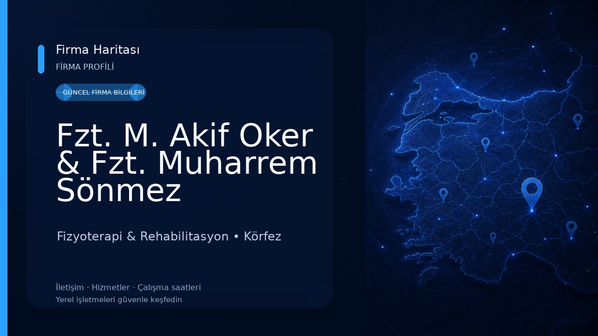 Fzt. M. Akif Oker & Fzt. Muharrem Sönmez Fizyoterapi Kliniği Fizyoterapi & Rehabilitasyon