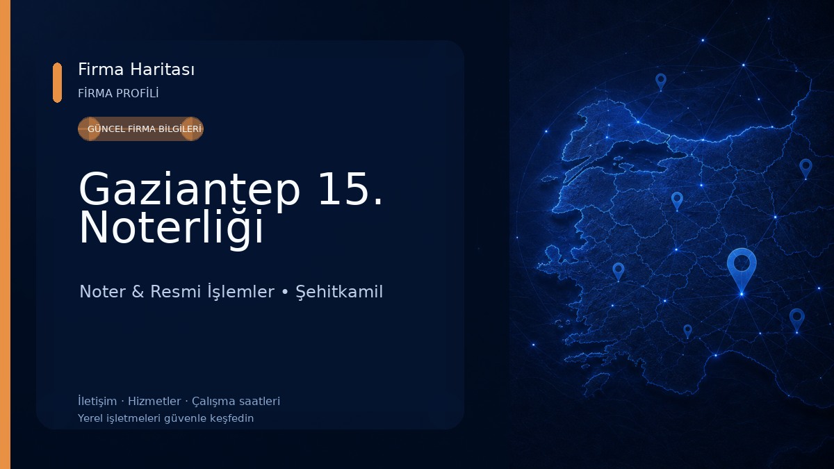 Gaziantep 15. Noterliği Noter & Resmi İşlemler