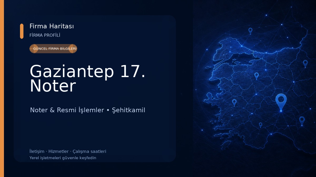 Gaziantep 17. Noter Noter & Resmi İşlemler