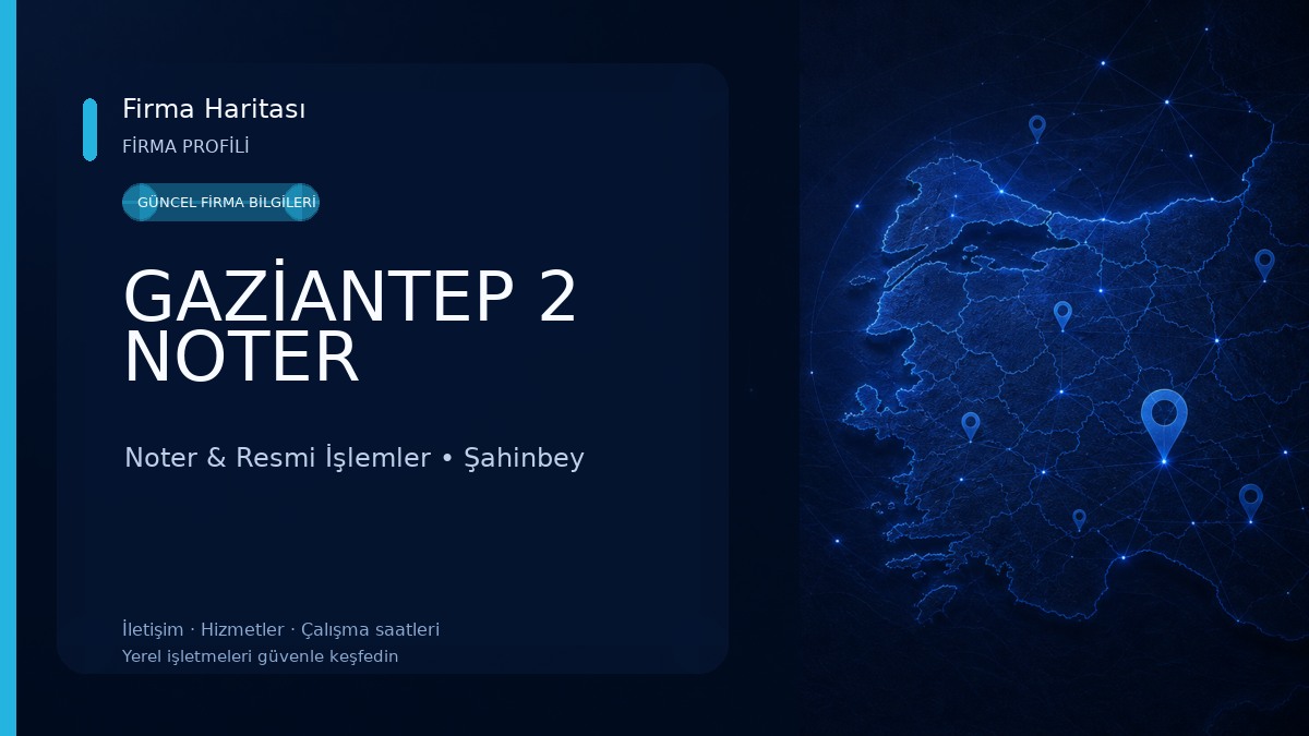 GAZİANTEP 2 NOTER Noter & Resmi İşlemler