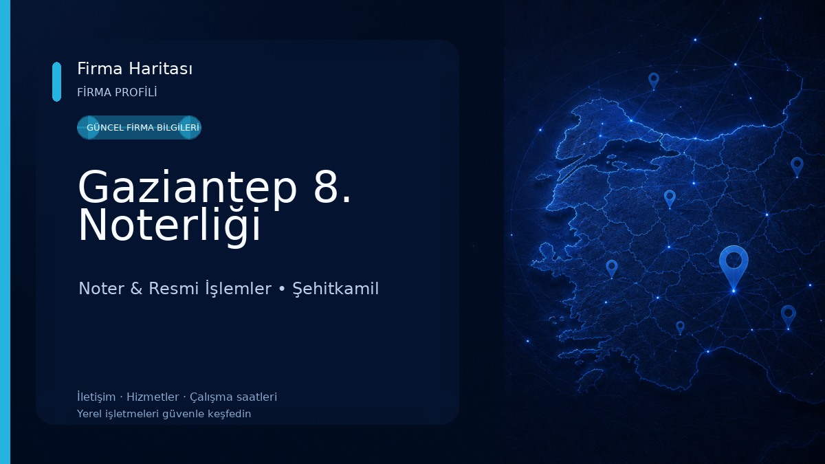 Gaziantep 8. Noterliği Noter & Resmi İşlemler