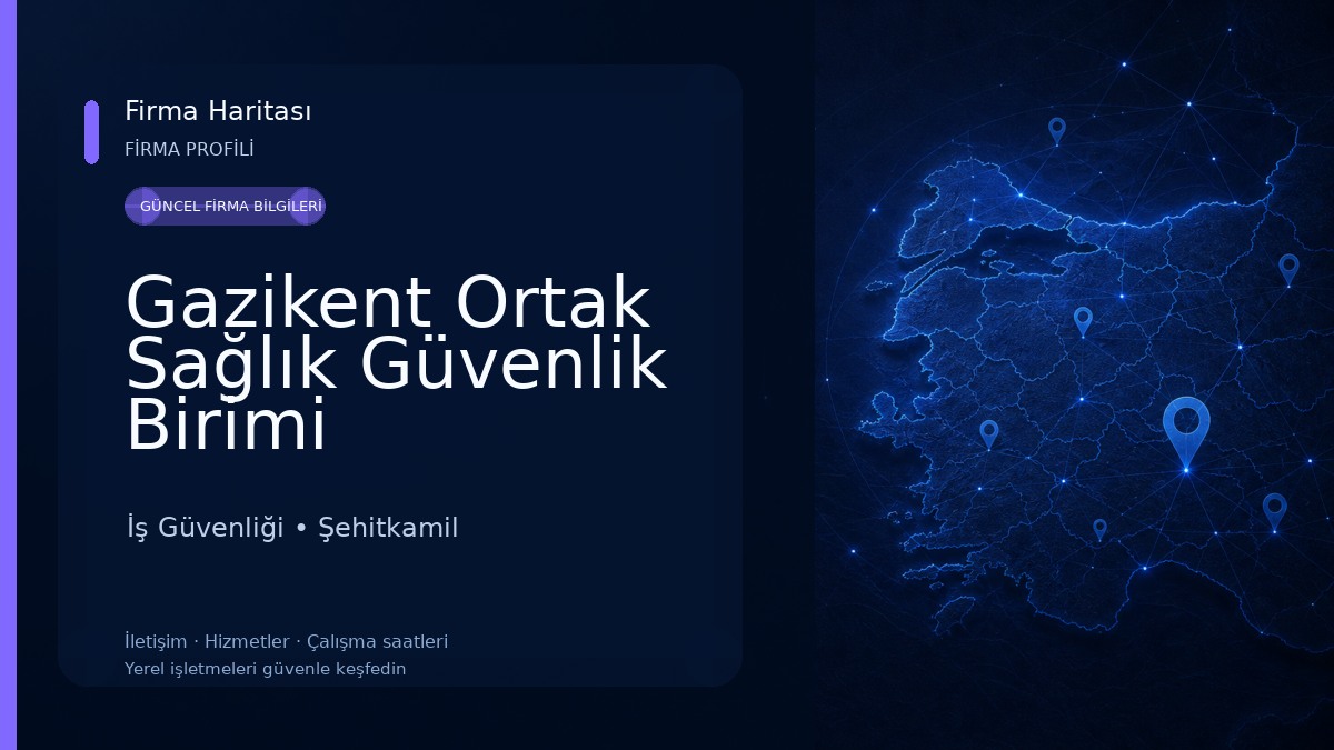 Gazikent Ortak Sağlık Güvenlik Birimi 