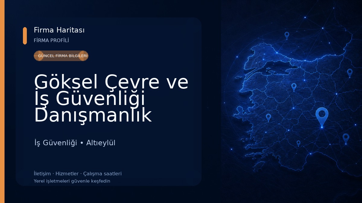 Göksel Çevre ve İş Güvenliği Danışmanlık Mühendislik Ltd. Şti. 