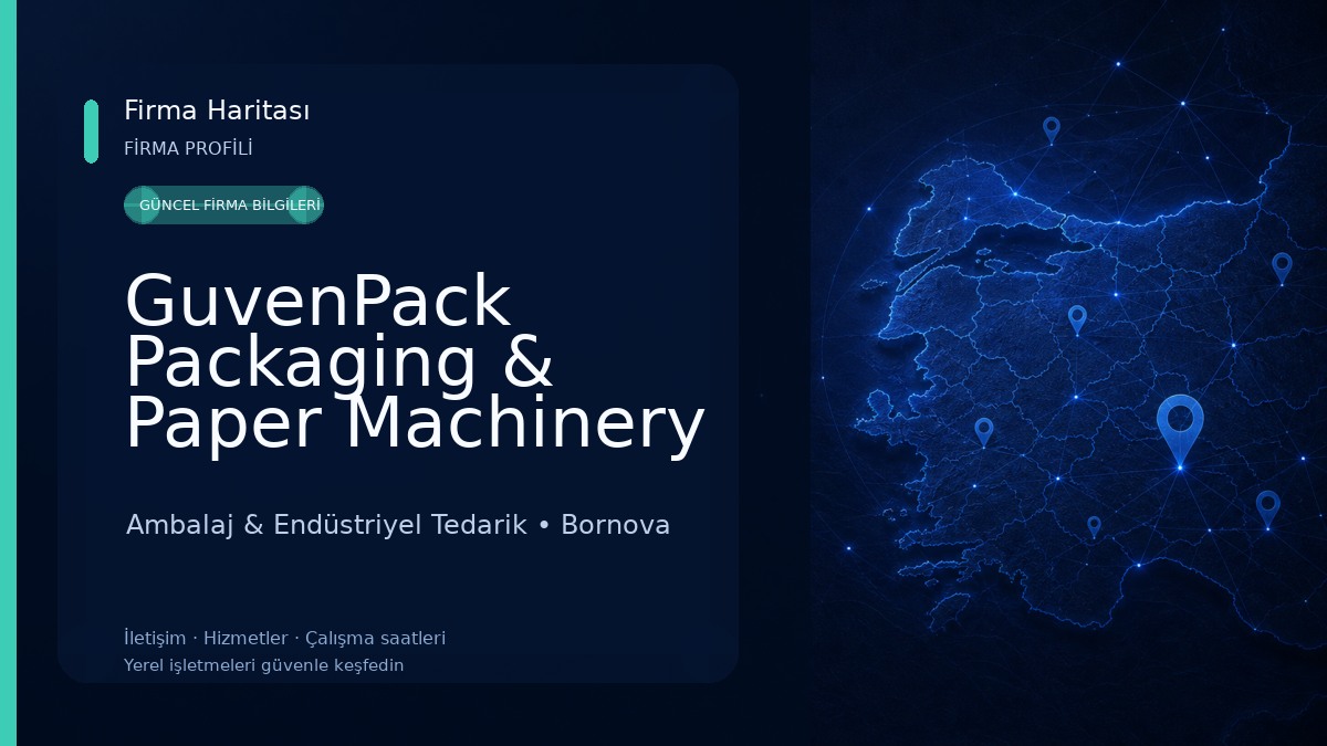 GuvenPack Packaging & Paper Machinery Ambalaj & Endüstriyel Tedarik