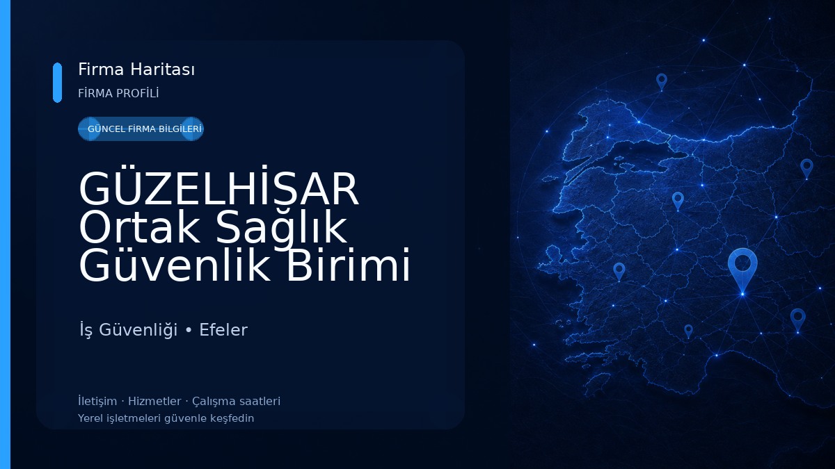 GÜZELHİSAR Ortak Sağlık Güvenlik Birimi A.Ş İş Güvenliği