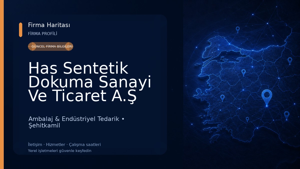 Has Sentetik Dokuma Sanayi Ve Ticaret A.Ş Ambalaj & Endüstriyel Tedarik