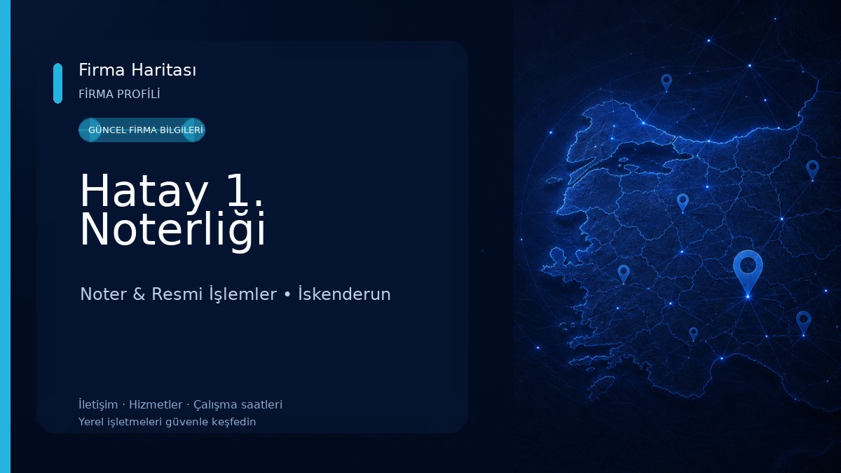 Hatay 1. Noterliği Noter & Resmi İşlemler