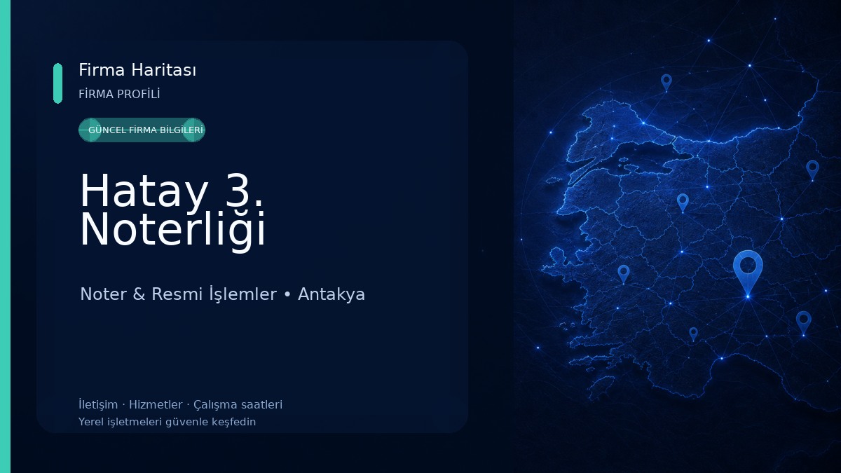 Hatay 3. Noterliği Noter & Resmi İşlemler