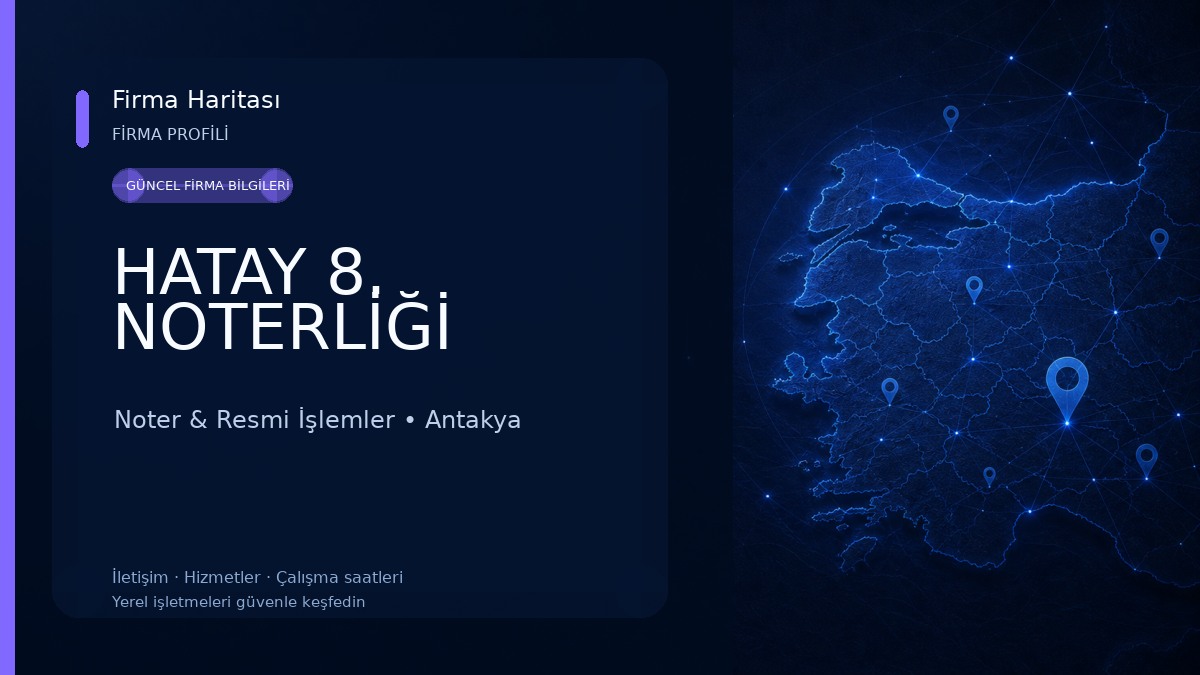HATAY 8. NOTERLİĞİ Noter & Resmi İşlemler