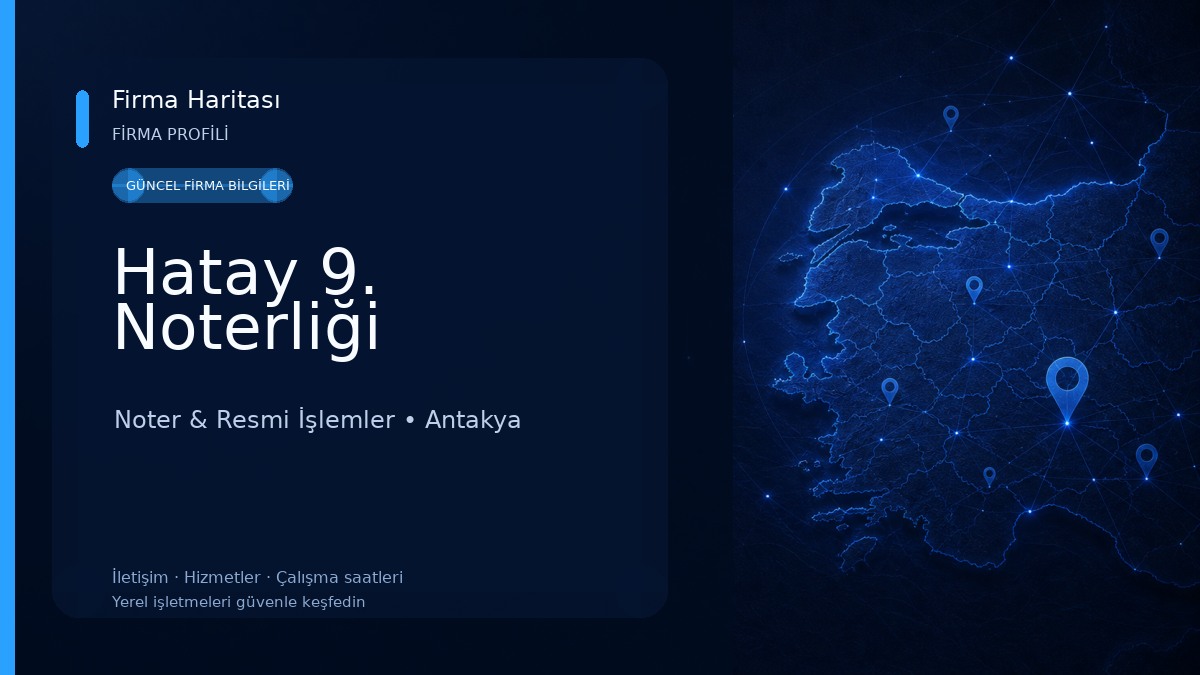 Hatay 9. Noterliği Noter & Resmi İşlemler