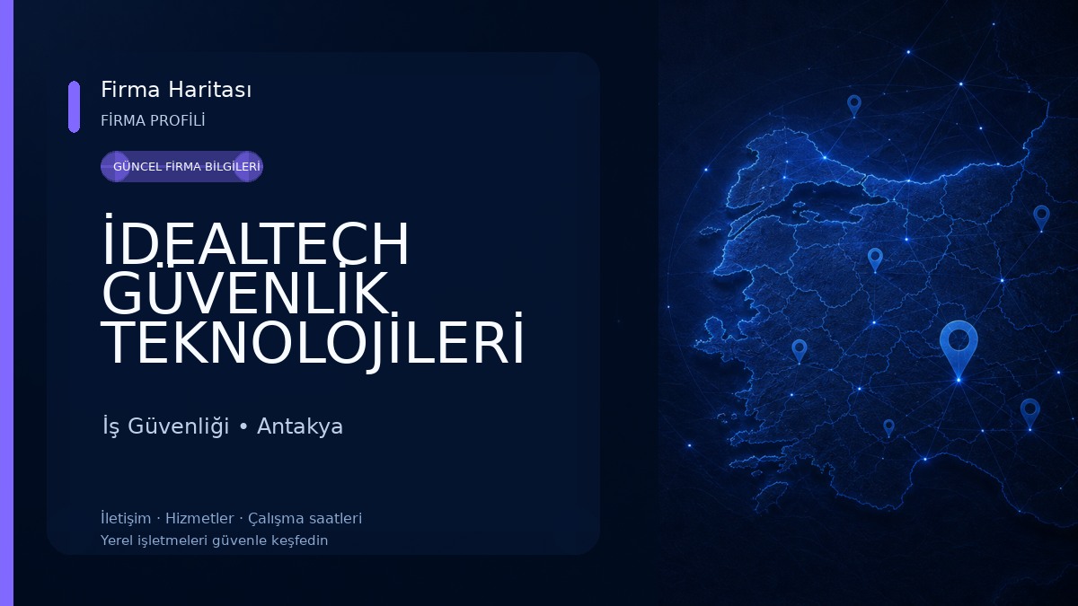İDEALTECH GÜVENLİK TEKNOLOJİLERİ İş Güvenliği