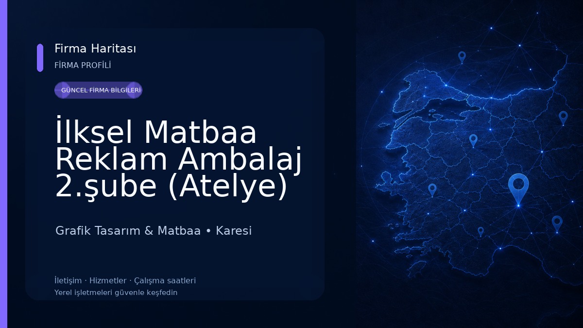 İlksel Matbaa Reklam Ambalaj 2.şube (Atelye) 