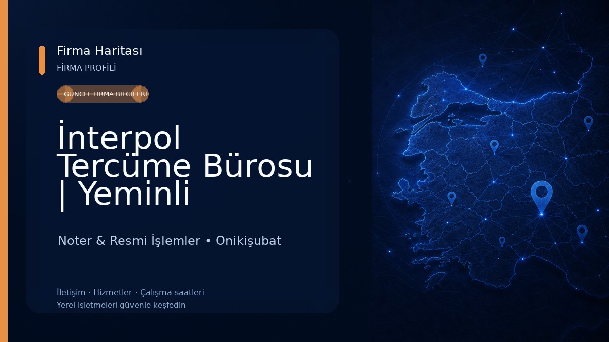 İnterpol Tercüme Bürosu | Yeminli Tercümanlık Ofisi Noter & Resmi İşlemler