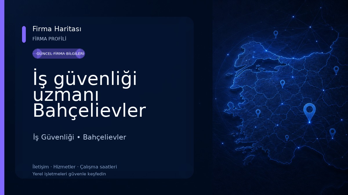 İş güvenliği uzmanı Bahçelievler İş Güvenliği