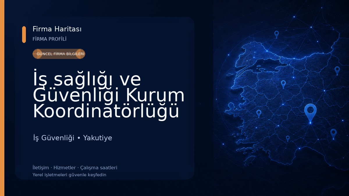 İş sağlığı ve Güvenliği Kurum Koordinatörlüğü İş Güvenliği
