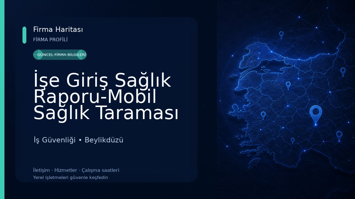 İşe Giriş Sağlık Raporu-Mobil Sağlık Taraması Hizmeti-İCS Tanı OSGB İş Güvenliği