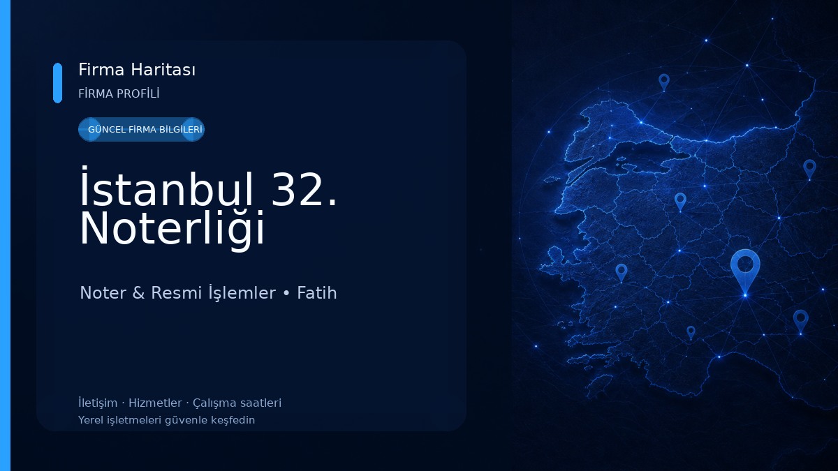 İstanbul 32. Noterliği Noter & Resmi İşlemler