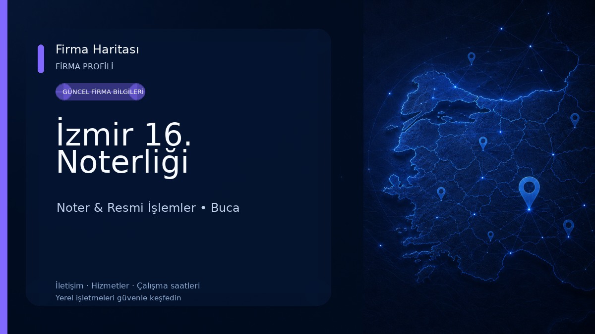 İzmir 16. Noterliği Noter & Resmi İşlemler