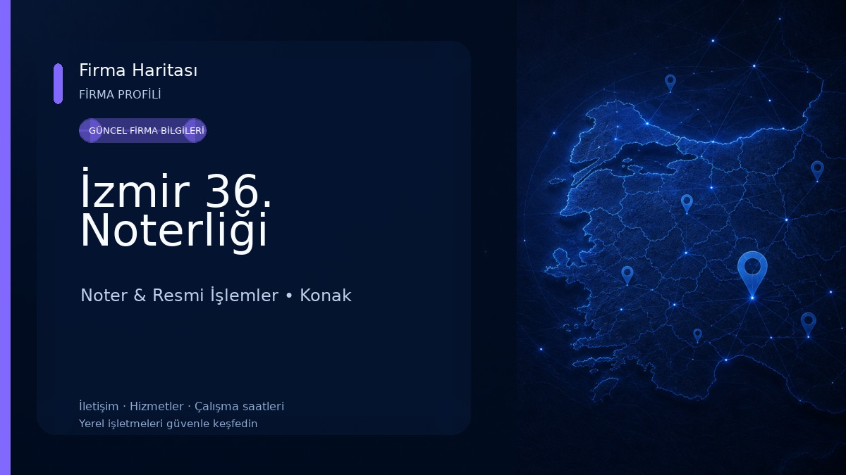 İzmir 36. Noterliği Noter & Resmi İşlemler
