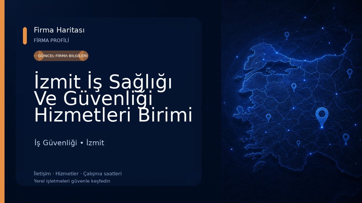 İzmit İş Sağlığı Ve Güvenliği Hizmetleri Birimi İş Güvenliği