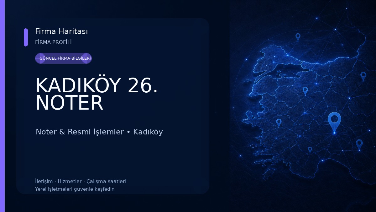 KADIKÖY 26. NOTER Noter & Resmi İşlemler