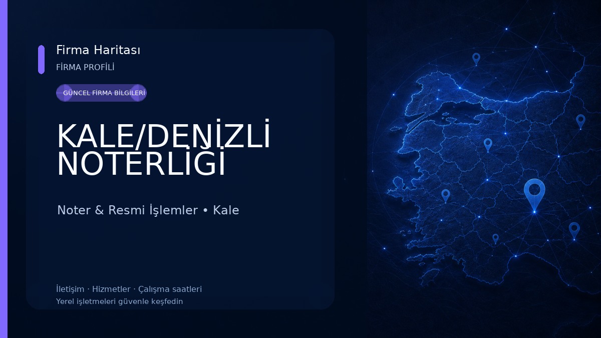KALE/DENİZLİ NOTERLİĞİ Noter & Resmi İşlemler