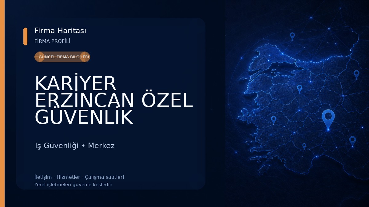 KARİYER ERZİNCAN ÖZEL GÜVENLİK EĞİTİM MERKEZİ İş Güvenliği
