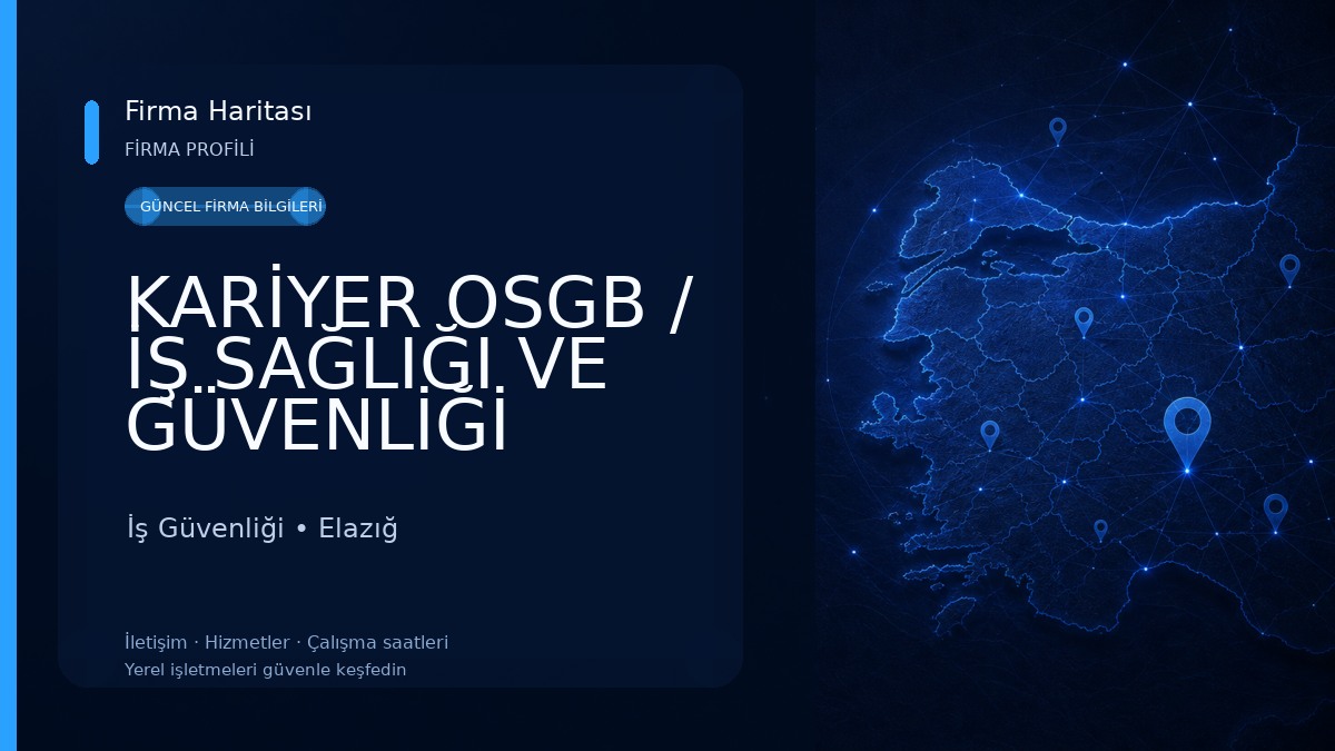 KARİYER OSGB / İŞ SAĞLIĞI VE GÜVENLİĞİ ORTAK SAĞLIK BİRİMİ İş Güvenliği