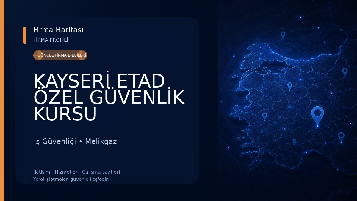 KAYSERİ ETAD ÖZEL GÜVENLİK KURSU İş Güvenliği