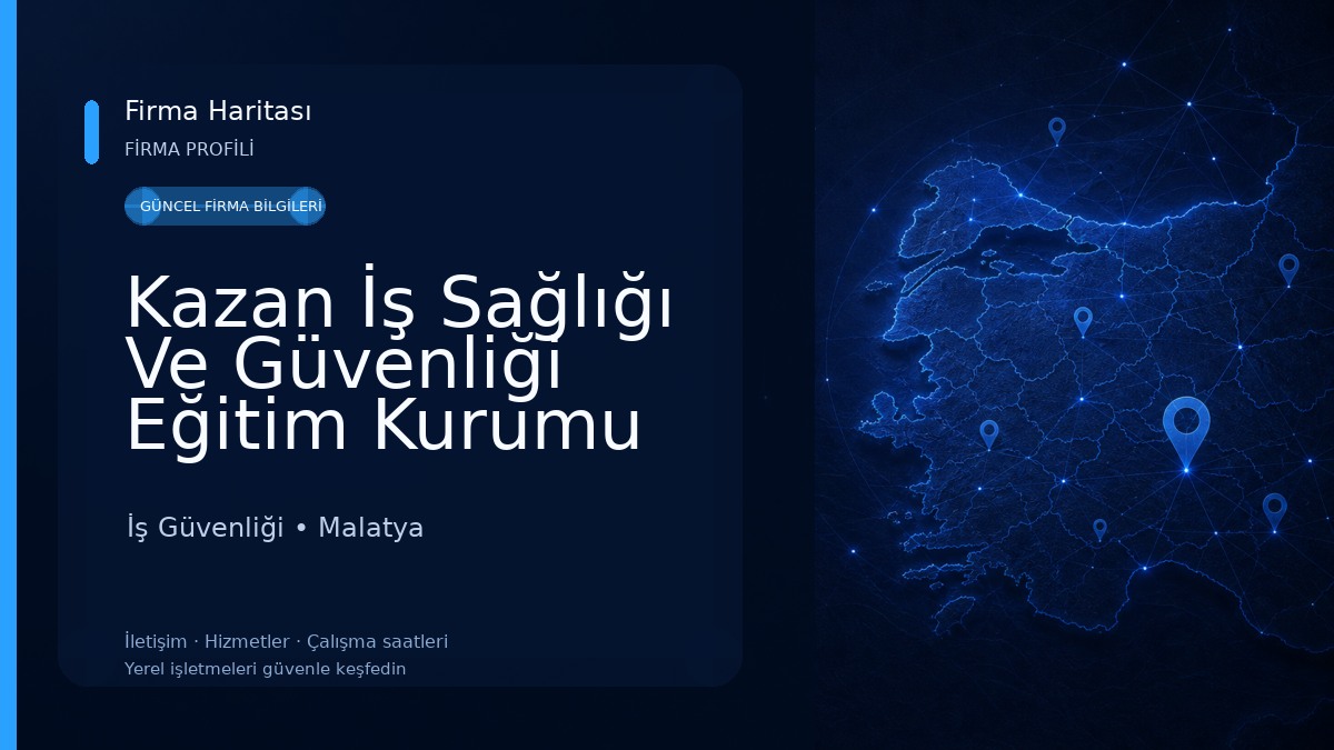 Kazan İş Sağlığı Ve Güvenliği Eğitim Kurumu İş Güvenliği
