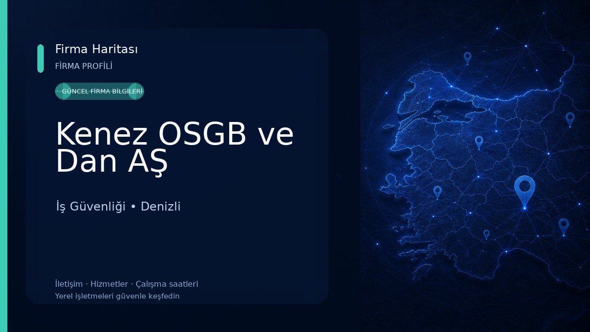 Kenez OSGB ve Dan AŞ İş Güvenliği