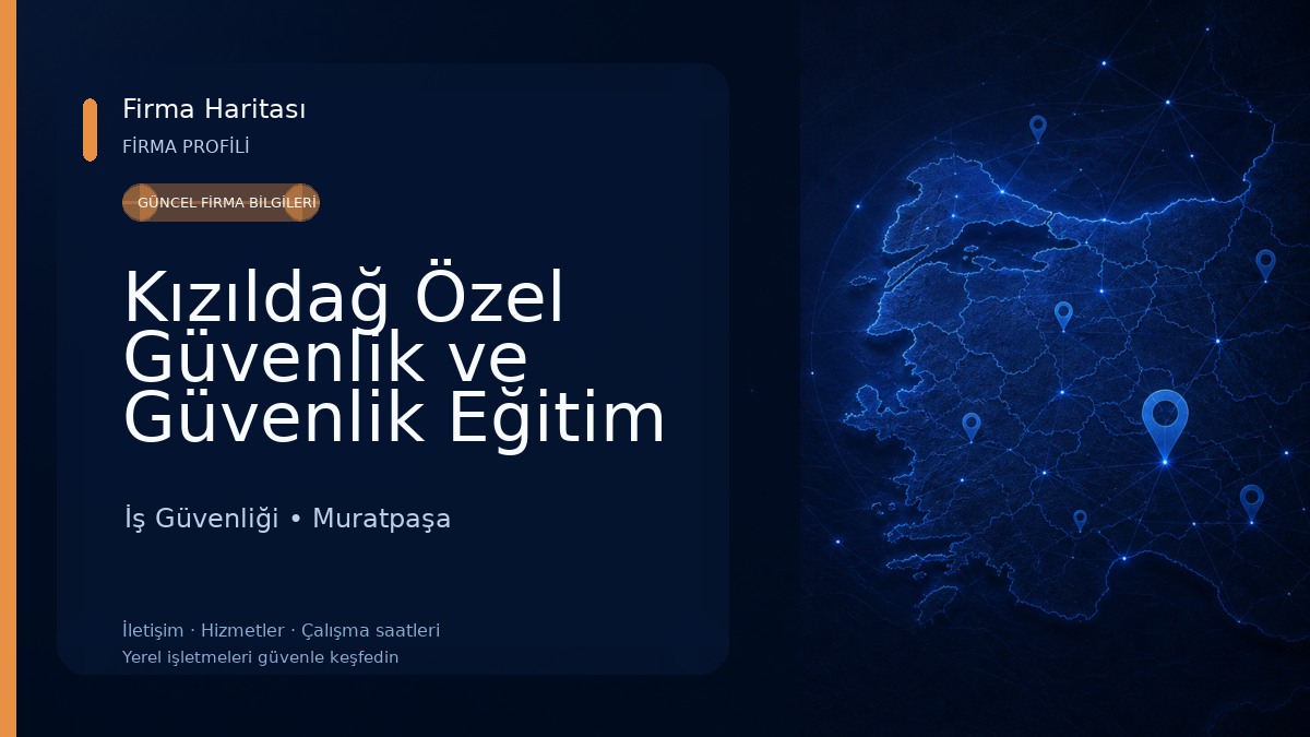 Kızıldağ Özel Güvenlik ve Güvenlik Eğitim Hizmetleri İş Güvenliği