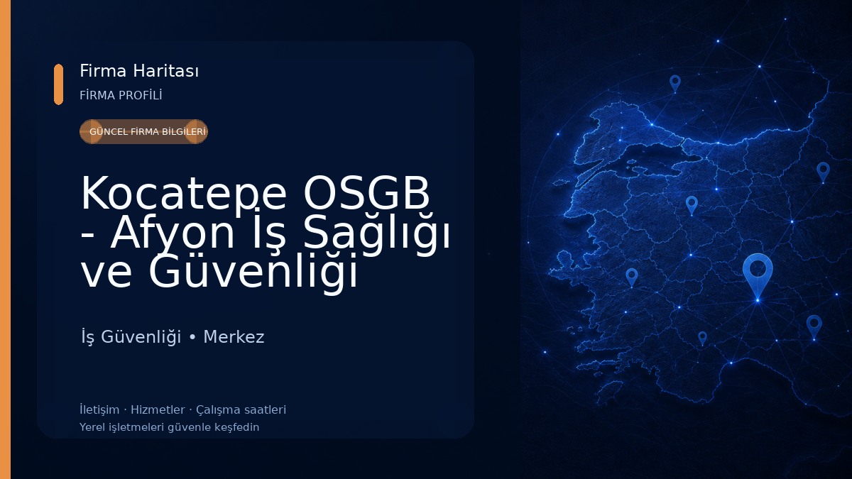 Kocatepe OSGB - Afyon İş Sağlığı ve Güvenliği Birimi İş Güvenliği