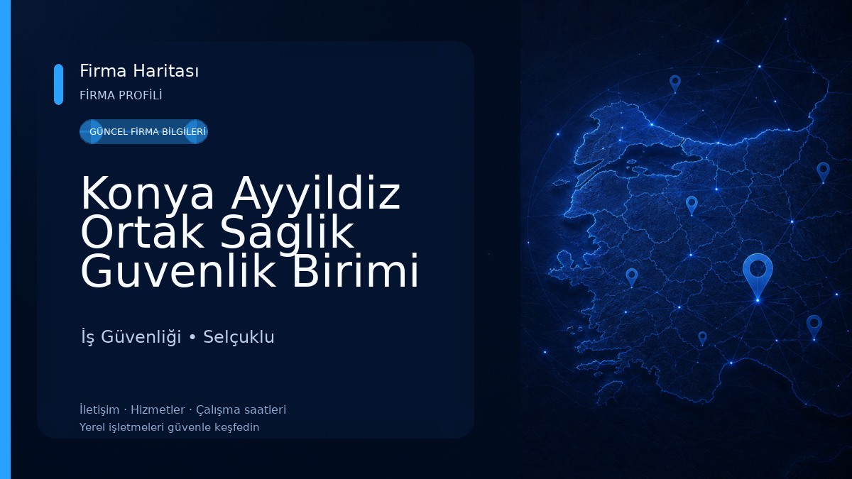 Konya Ayyildiz Ortak Saglik Guvenlik Birimi İş Güvenliği