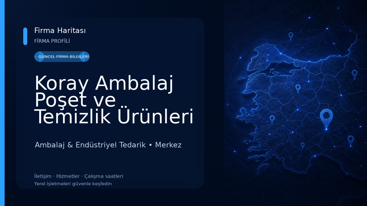 Koray Ambalaj Poşet ve Temizlik Ürünleri Ambalaj & Endüstriyel Tedarik