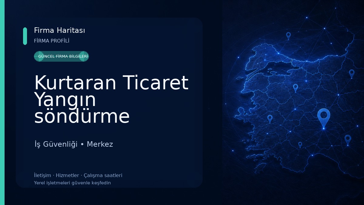 Kurtaran Ticaret Yangın söndürme sistemleri ve İş Güvenliği 