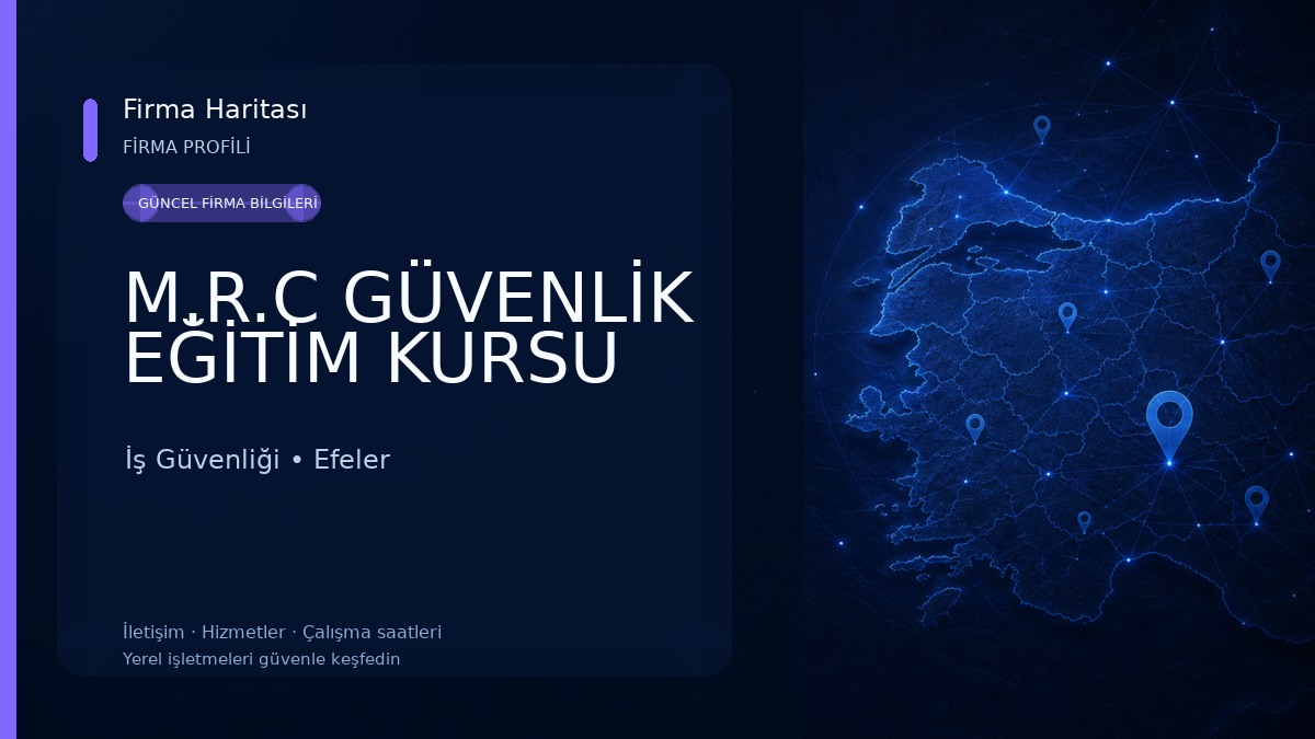 M.R.C GÜVENLİK EĞİTİM KURSU İş Güvenliği