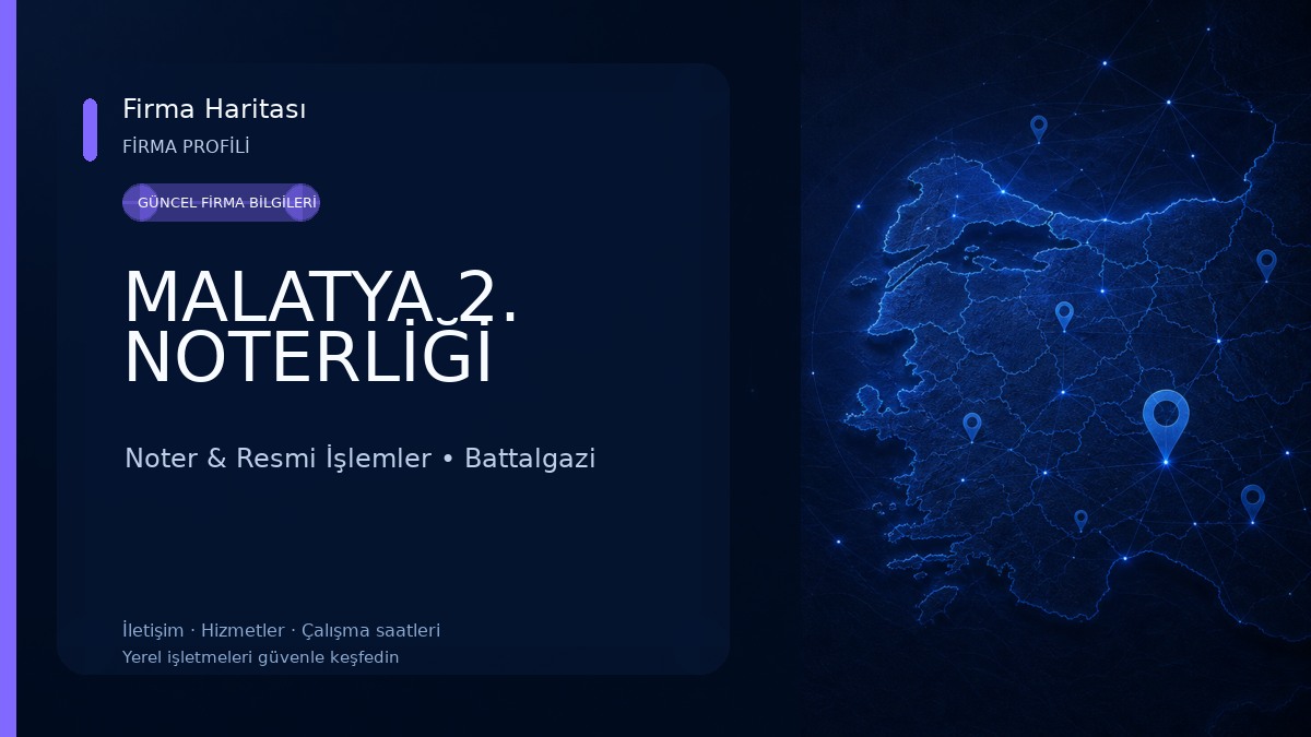 MALATYA 2. NOTERLİĞİ Noter & Resmi İşlemler