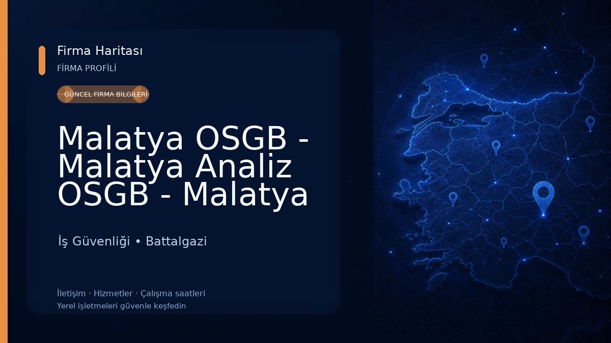 Malatya OSGB - Malatya Analiz OSGB - Malatya Analiz Ortak Sağlık Güvenlik Birimi - OSGB İş Güvenliği