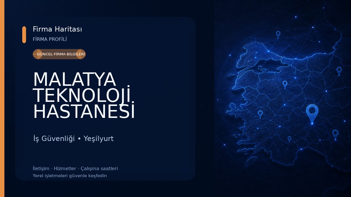 MALATYA TEKNOLOJİ HASTANESİ İş Güvenliği